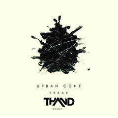 Urban Cone - Freak (Thand Remix)