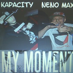 Neno Maxx ft. Kapacity - Waiting on that moment