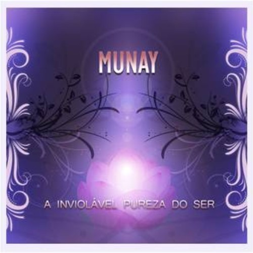 A Inviolável Pureza do Ser - Munay