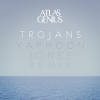 Atlas Genius - Trojans (Xaphoon Jones Remix)