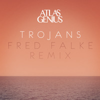 Atlas Genius - Trojans (Fred Falke Remix)