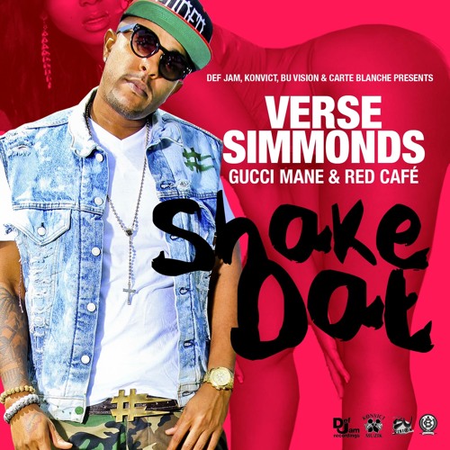 Verse Simmonds Feat. Red Cafe & Gucci Mane - Shake Dat [Produced by SK]