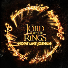 Lord the Rings (Dubstep Remix by None Like Joshua)