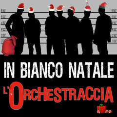 Orchestraccia - In bianco Natale (preview)