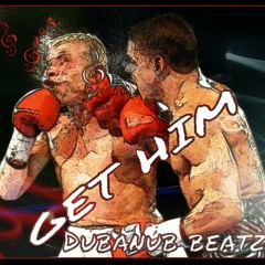 GET HIM BEAT