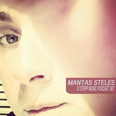 Mantas Steles - 12 Stepp Music Podcast 007