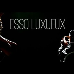 ESSO LUXUEUX - Luxueux Freestyle