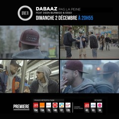 Dabaaz feat. Deen Burbigo et Esso Luxueux - Pas la peine [OFFICIEL]