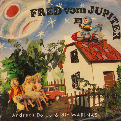 Andreas Dorau & die Marinas - Fred vom Jupiter