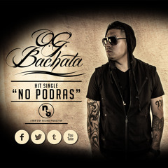 O.G. Bachata - No Podras