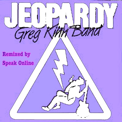 Stream Jeopardy (JP Mix) Greg Kihn Band by Speak Online Remixes | Listen  online for free on SoundCloud