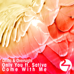Drifta & Oversight - Only You (Feat. Sativa) [OUT NOW on Two- Seven Records]