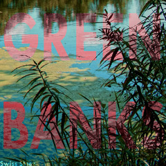 Greenbanks - Watch Life Go By