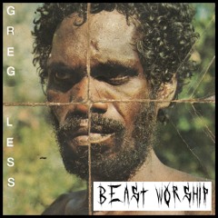 Greg Less - Beast Worship feat. Death Grips (Free Download)