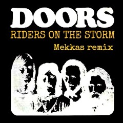 Doors-Riders on the storm (Mekkas remix)