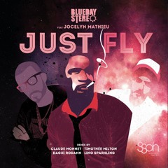 Blueday Stereo Ft. Jocelyn Mathieu - Just Fly Promo Track