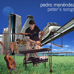 CD Pedro Menendez "Peters Songs"