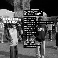 Ruff Sqwad ft. Chronik, G Man, Rage, Merky Ace, Kozzie, Roachee & Lee Brasco LIVE in the Boiler Room