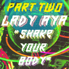 Lady Aya - Shake Your Body (Joey Negro Disco Vocal Mix)