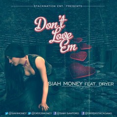 Siah Money Feat Dryer-Dont Love Em