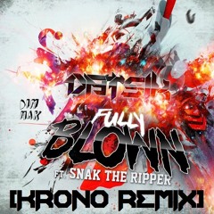 Datsik ft. Snak The Ripper - Fully Blown (Krono Remix) [Free Download]