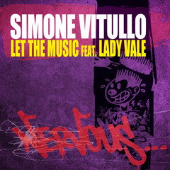 Simone Vitullo feat.Lady Vale - Let The Music (Original Mix)