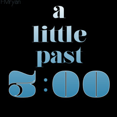 A Little Past 3:00