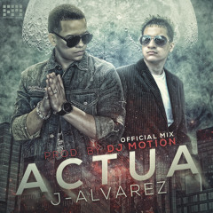 Actua - J Alvarez ( Remix Prod By Dj Motion ) - Epicenter