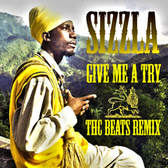 Sizzla - Gimme A Try (THC Beats Remix)