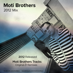 Moti Brothers 2012 Released Mix