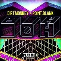 Point.blank & Dirt Monkey - BOH [OUT NOW]
