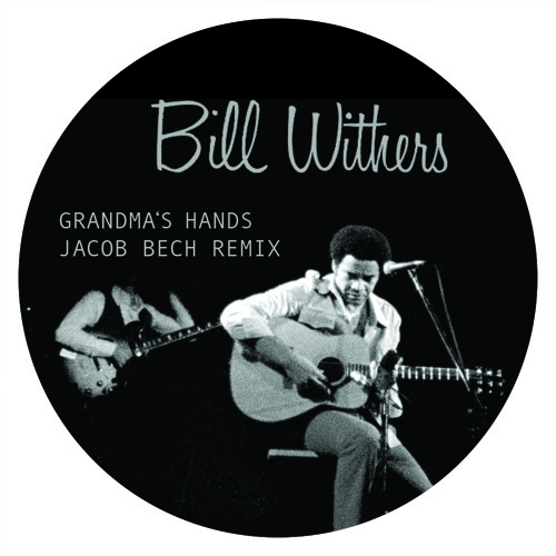 Bill Withers - Grandma's Hands - Jacob Bech Remix