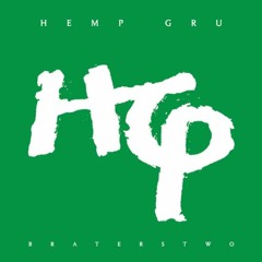 Hemp Gru - Braterstwo ft. Załoga