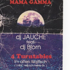 Jauche / Björn - The Mama Gamma @ WALFISCH 07.AUG.1993 Seite A