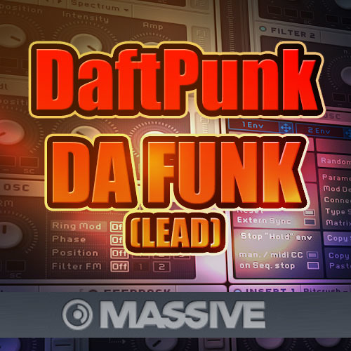 Stream Daft Punk - Da Funk Lead (Massive Patch) by Edu Terrataca | Listen  online for free on SoundCloud