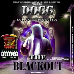 DOGG DA CUTTHROATA Feat. FOXX A MILL, GOOZIE GOO, LIL CAL - THE BLACKOUT-MIXTAPE MOLLY WORLD