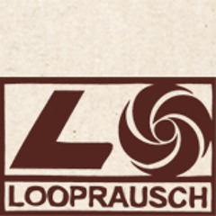 Looprausch volume one "die grundidee"