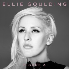 Ellie Goulding - Figure 8 (XILENT Remix)