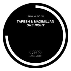 Tapesh & Maximiljan "One Night" - Leena027