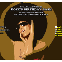 DOZZ'S Birthday Bash Funky House mini mix 22nd dec 12 at Hush Belvoir st Leicester by DOUBLE D