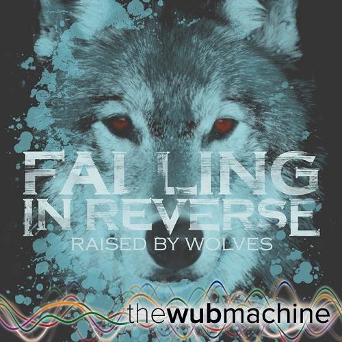 Raised By Wolves (Wub Machine Remix)