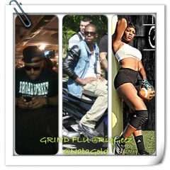 Grind Flu feat RiqGeez & Nala Gold
