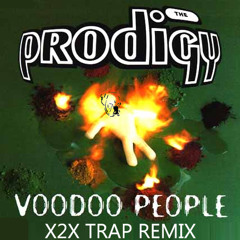 The Prodigy - Voodoo People (X2X Trap Remix) FREE DOWNLOAD