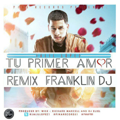 Jalil Lopez - Tu Primer Amor (Remix)