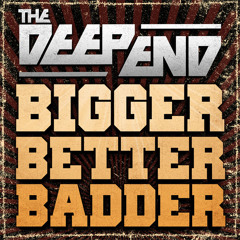 Bigger. Better. Badder.