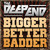 Artwork for Bigger. Better. Badder.
