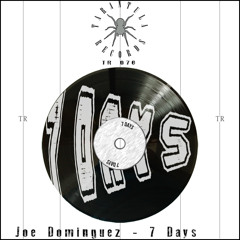 PREVIEW Joe Dominguez - 7 Days (Original Mix) [TARANTULA RECORDS]
