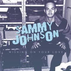 'Wishing On Your Love' by Sammy Johnson -  Prod. Noah Cronin
