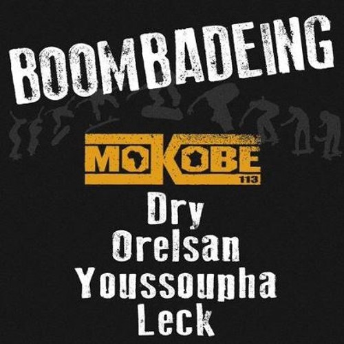 Mokobe Dry  Orelsan Youssoupha Leck - Boombadeing Remix Instrumental