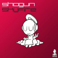 Shogun - Skyfire (Gabrielle Ag Intro Edit)